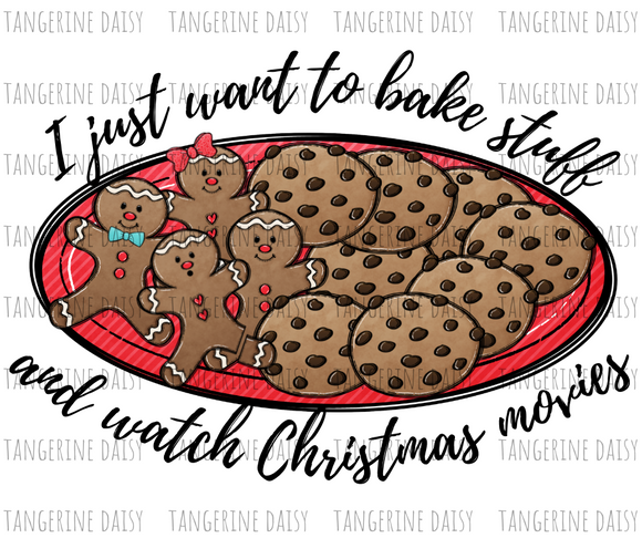 I just want to bake stuff Png,Christmas PNG,Winter Christmas Sublimation Designs Downloads,Digital Download,Sublimation Graphics,Printable Design