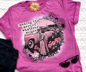 "Making the most out of whatever we got" Soft Style TShirt Vibrant and Over-sized Design Bleached & Sublimated