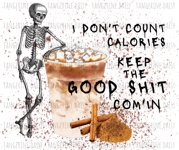Good Shit Cinnamon Spice Latte Png,Fall PNG,Fall Sublimation Designs Downloads,Digital Download,Sublimation Graphics, Fall Skeleton,Printable Design