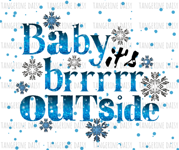 Baby it's brrrr OUTside PNG,Winter Christmas Sublimation Designs Downloads,Digital Download,Sublimation Graphics,Printable Design