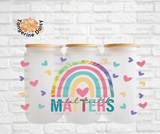 "Mental Health Matters" UV DTF 16oz Glass Can Transfer