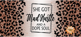 "She Got Mad Hustle" UV DTF 16oz Glass Can Transfer