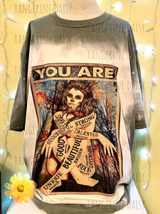 "You Are..." Soft Style TShirt Vibrant and Over-sized Design Bleached & Sublimated